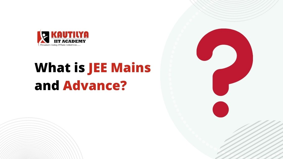 what is jee mains and advance